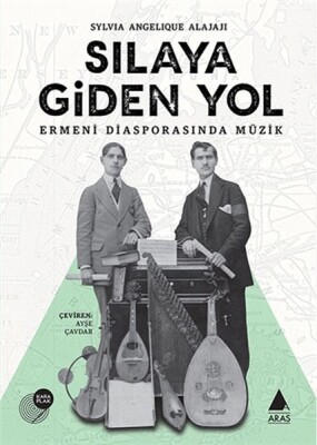 Sılaya Giden Yol - Ermeni Diasporasında Müzik - Aras Yayıncılık