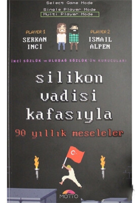 Silikon Vadisi Kafasıyla 90 Yıllık Meseleler - Motto