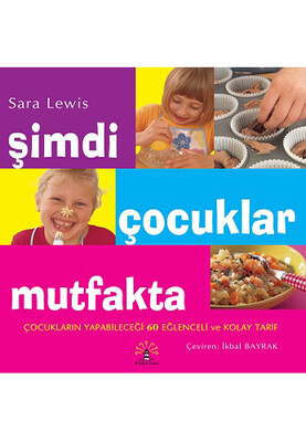 Şimdi Çocuklar Mutfakta - Büyülü Fener Yayınları