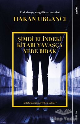 Şimdi Elindeki Kitabı Yavaşça Yere Bırak - 1