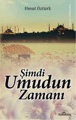 Şimdi Umudun Zamanı - Yediveren Yayınları