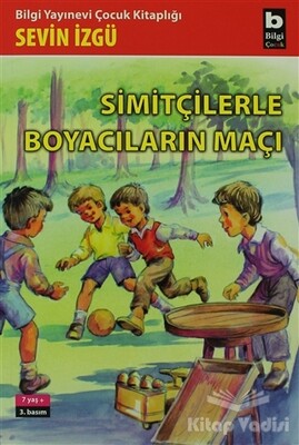 Simitçilerle Boyacıların Maçı - Bilgi Yayınevi