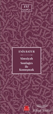 Simsiyah Soulages ile Konuşmak - Kırmızı Kedi Yayınevi