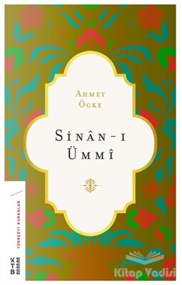 Sinan-ı Ümmi - Ketebe Yayınları