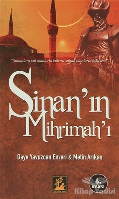Sinan’ın Mihrimah’ı - İlgi Kültür Sanat Yayınları
