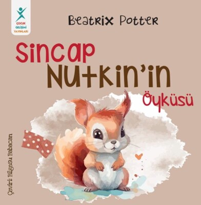 Sincap Nutkin’in Öyküsü - Çocuk Gelişim Yayınları