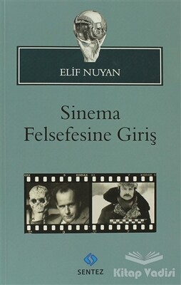 Sinema Felsefesine Giriş - Sentez Yayınları