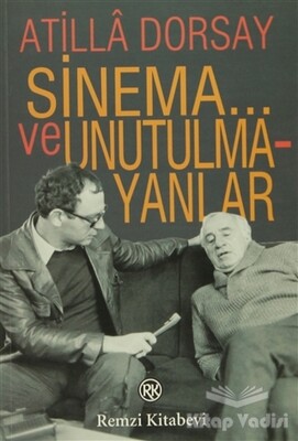 Sinema... ve Unutulmayanlar - Remzi Kitabevi