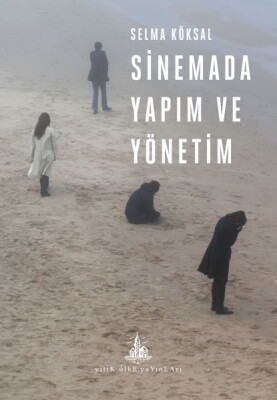 Sinemada Yapım ve Yönetim - Yitik Ülke Yayınları