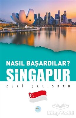 Singapur - Nasıl Başardılar? - 1