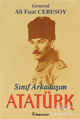 Sınıf Arkadaşım Atatürk Okul ve Genç Subaylık Anıları - 1