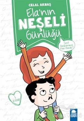 Sınıf Başkanımız Kim Olacak - Elanın Neşeli Günlüğü 1. Kitap - Mavi Kirpi Kitap