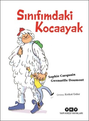 Sınıfımdaki Kocaayak - Yapı Kredi Yayınları