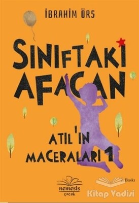 Sınıftaki Afacan - Atıl'ın Maceraları 1 - Nemesis Kitap