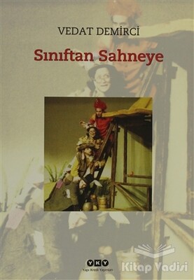 Sınıftan Sahneye - Yapı Kredi Yayınları