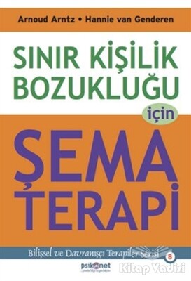 Sınır Kişilik Bozukluğu İçin Şema Terapi - Psikonet Yayınları