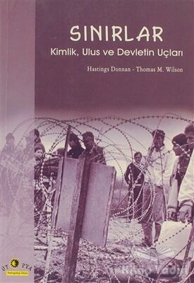 Sınırlar Kimlik, Ulus ve Devletin Uçları - 1