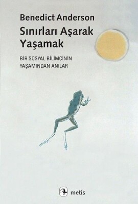 Sınırları Aşarak Yaşamak - Metis Yayınları