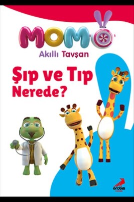 Şıp ve Tıp Nerede - Momo Akıllı Tavşan - Erdem Çocuk