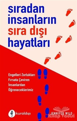 Sıradan İnsanların Sıra Dışı Hayatları - Kuraldışı Yayınları