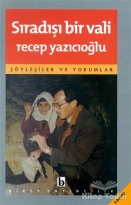 Sıradışı Bir Vali Söyleşiler ve Yorumlar - Birey Yayıncılık