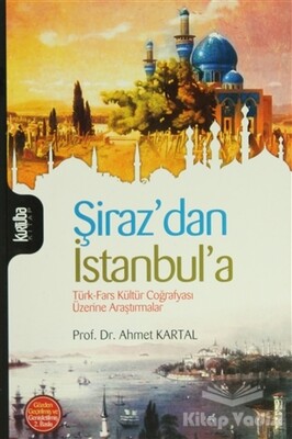 Şiraz’dan İstanbul’a - Kurtuba Kitap