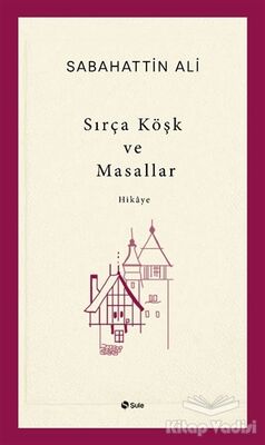 Sırça Köşk ve Masallar - 1