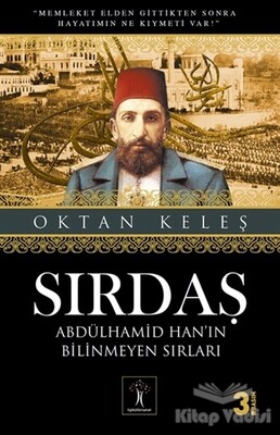 Sırdaş - Abdülhamid Han’ın Bilinmeyen Sırları - İlgi Kültür Sanat Yayınları