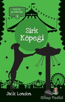 Sirk Köpeği - Çocuk Klasikleri 9 - Dahi Çocuk Yayınları
