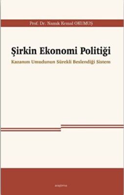 Şirkin Ekonomi Politiği - 1