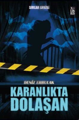 Sırlar Serisi 3 - Karanlıkta Dolaşan - Xlibris