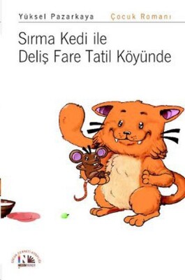 Sırma Kedi ile Deliş Fare Tatil Köyünde - Nesin Yayınları