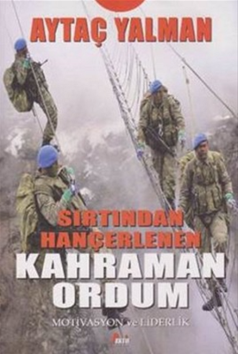 Sırtından Hançerlenen Kahraman Ordum - 1