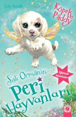 Sisli Ormanın Peri Hayvanları Köpek Paddy - Artemis Yayınları