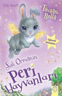 Sisli Orman'ın Peri Hayvanları-Tavşan Bella - Artemis Yayınları