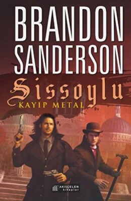 Sissoylu 7: Kayıp Metal - Akılçelen Kitaplar