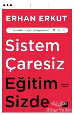 Sistem Çaresiz Eğitim Sizde - 1