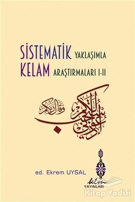 Sistematik Yaklaşımla Kelam Araştırmaları 1-2 - Klm Yayınları