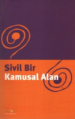 Sivil Bir Kamusal Alan - Kaknüs Yayınları