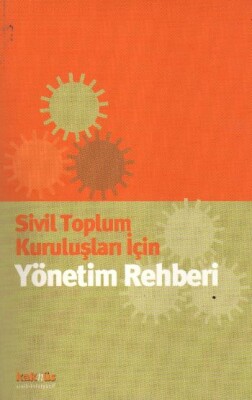 Sivil Toplum Kuruluşları İçin Yönetim Rehberi - Kaknüs Yayınları