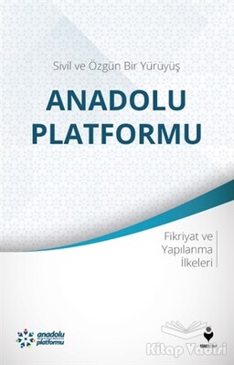 Sivil ve Özgün Bir Yürüyüş: Anadolu Platformu - Tire Kitap