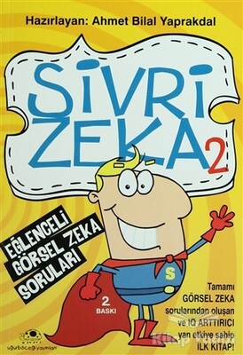 Sivri Zeka 2 - Eğlenceli Görsel Zeka Soruları - Uğurböceği Yayınları