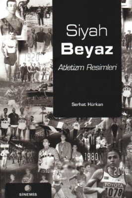 Siyah Beyaz Atletizm Resimleri - Sinemis Yayınları