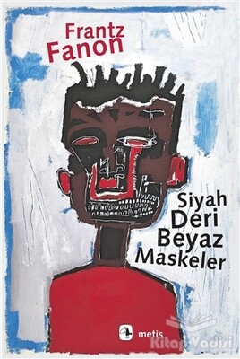 Siyah Deri Beyaz Maskeler - Metis Yayınları