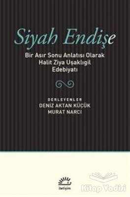 Siyah Endişe - İletişim Yayınları