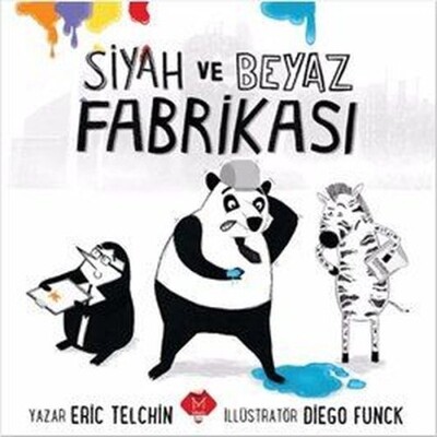 Siyah ve Beyaz Fabrikası - Mikado Yayınları