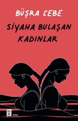 Siyaha Bulaşan Kadınlar - Mona Kitap