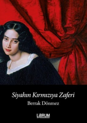 Siyahın Kırmızıya Zaferi - Librum Kitap