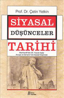 Siyasal Düşünceler Tarihi 2 Machiavelli'den XX. Yüzyıla Kadar Avrupa ve Osmanlı-Türk Siyasal Dü - Gürer Yayınları