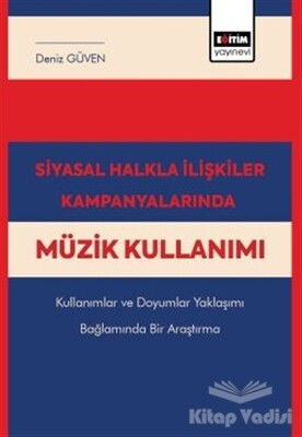 Siyasal Halkla İlişkiler Kampanyalarında Müzik Kullanımı - Eğitim Yayınevi